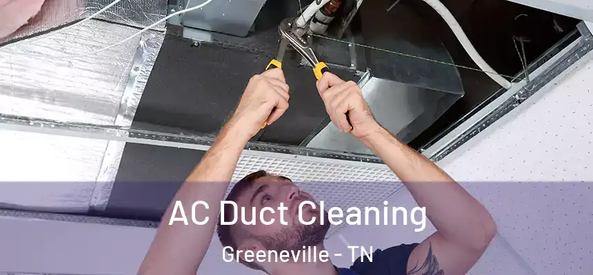  AC Duct Cleaning Greeneville - TN